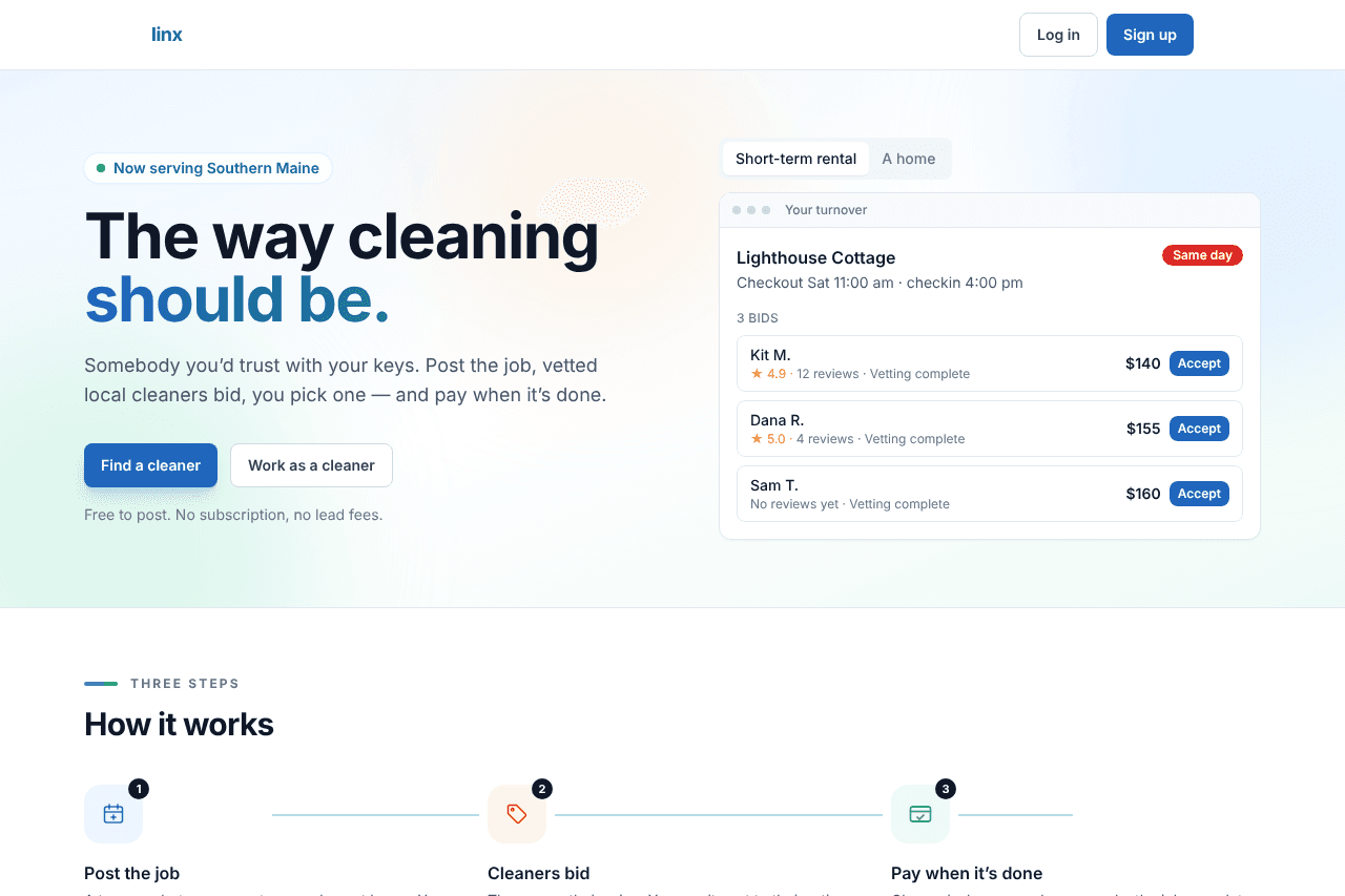 linx — A cleaning marketplace for Southern Maine: hosts post a turnover, vetted local cleaners bid, and payment releases through Stripe when the job is done.